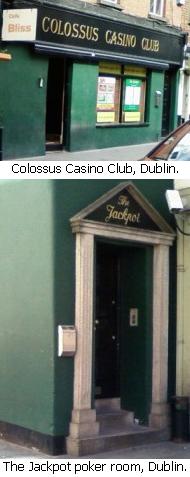 Colossus Casino Club and The Jackpot poker room, Dublin.