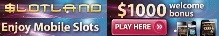 Slotland Casino Online, Welcome Bonus Package.