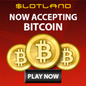 Play slots online at Slotland, accepting Bitcoin.